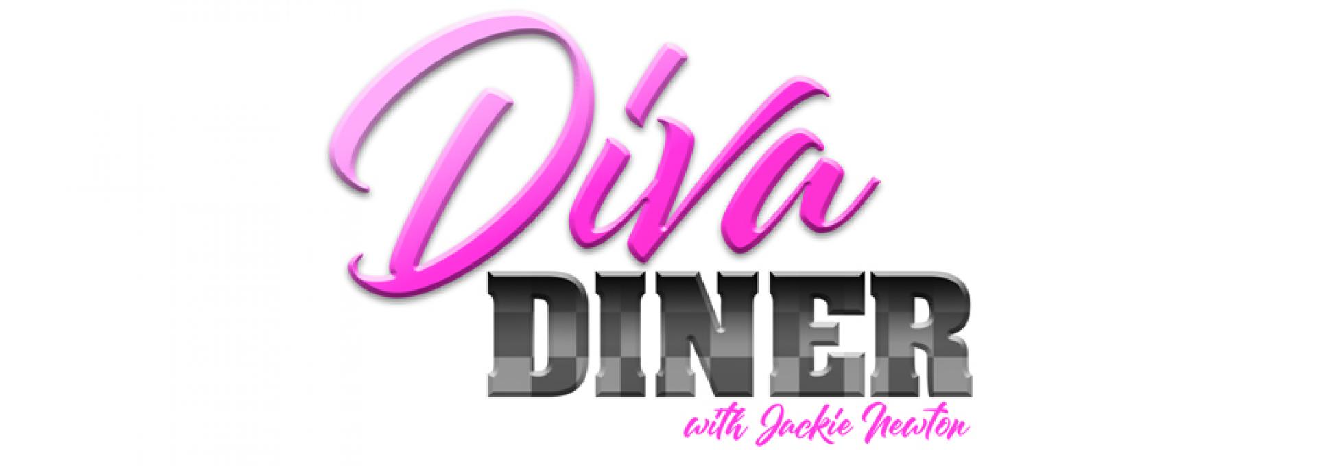 THE DIVA DINER W/ Jackie Newton hero