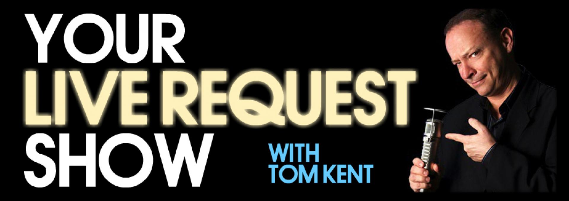YOUR LIVE REQUEST SHOW with Tom Kent hero