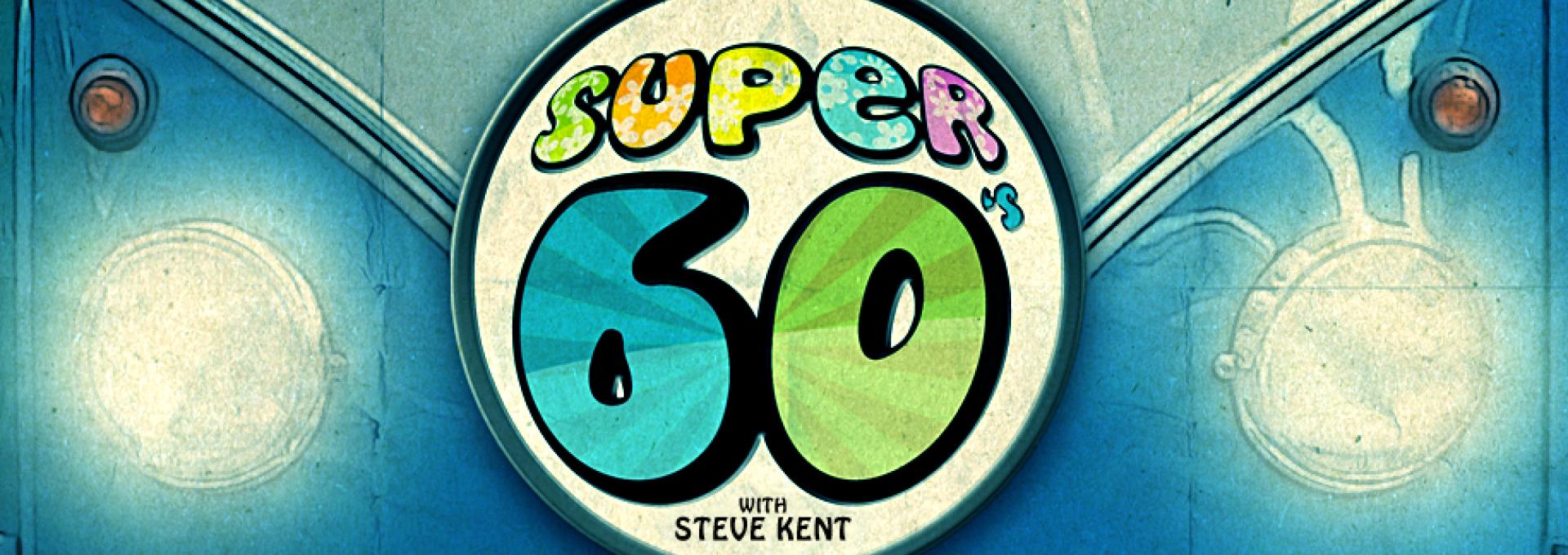 SUPER 60S with Steve Kent hero